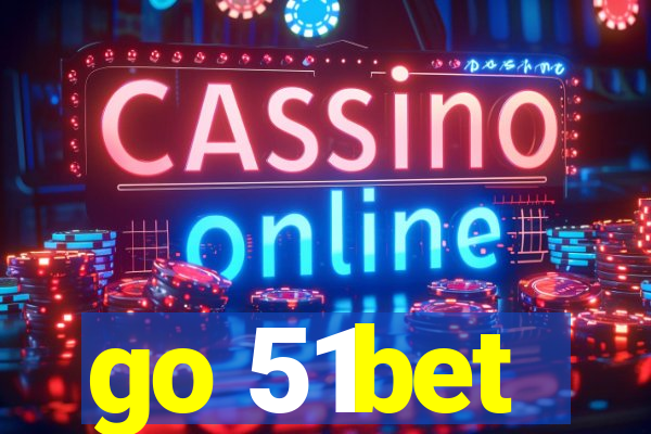 go 51bet